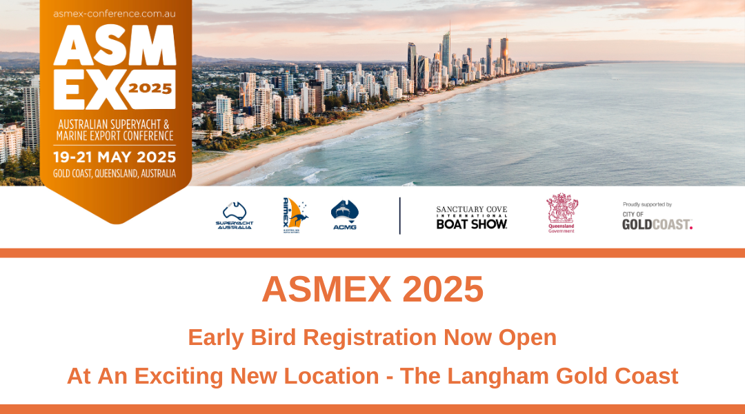 Early Bird Registration Now Open for ASMEX – Australia’s Premier Superyacht and Marine Export Conference